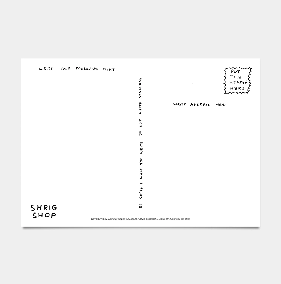 David Shrigley - kaart 'Some Eyes See You'