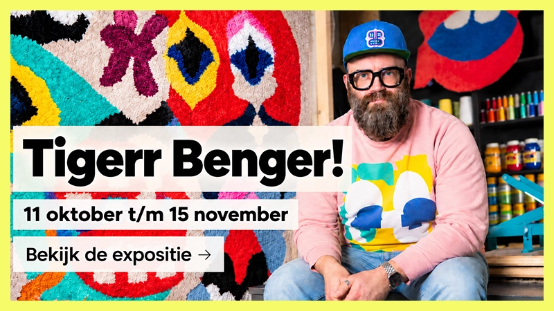 Tigerr Benger! expositie van 11 oktober t/m 15 november.